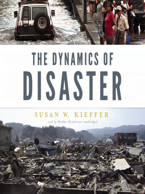 Title details for The Dynamics of Disaster by Susan W. Kieffer - Available